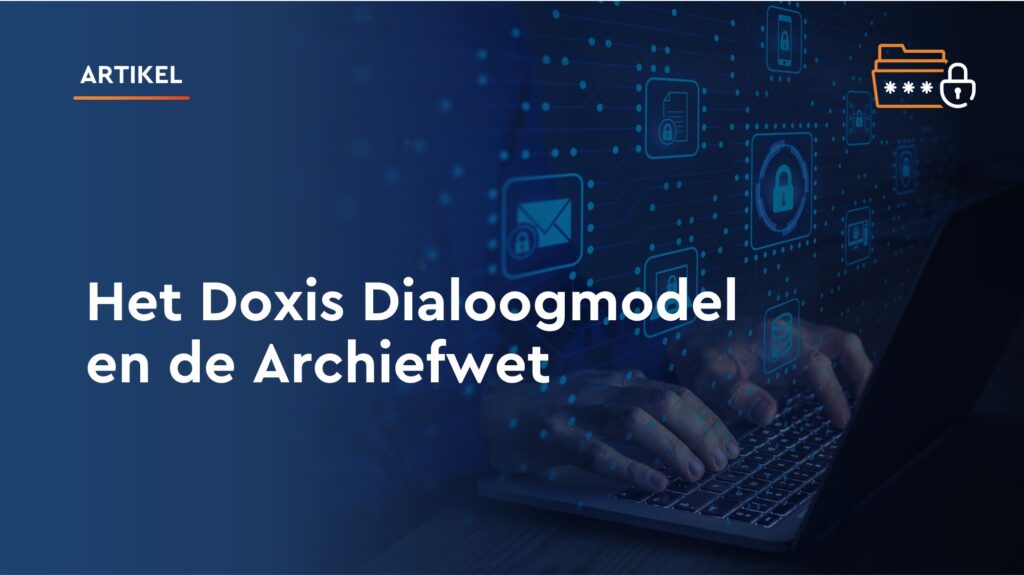 doxis dialoogmodel en archiefwet