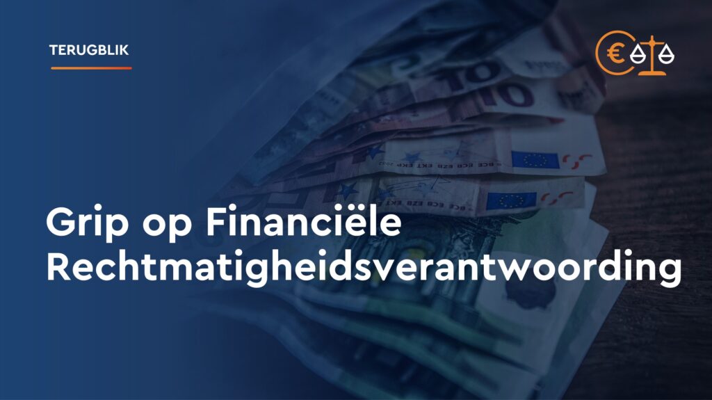 Terugblik webinar financiele rechtmatigheidsverantwoording