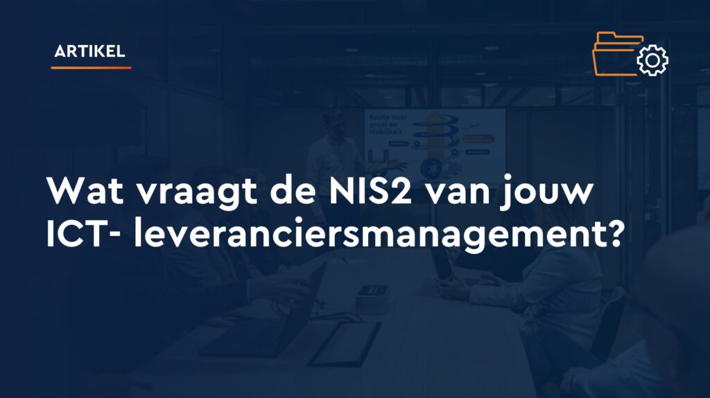 NIS2 ICT Leveranciersmanagement blog